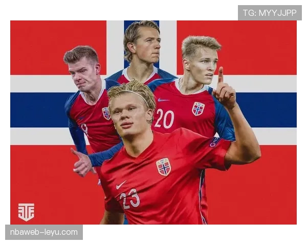 挪威队欧预赛强势崛起,出线前景愈发光明 挪威队欧预赛强势崛起,出线前景愈发光明